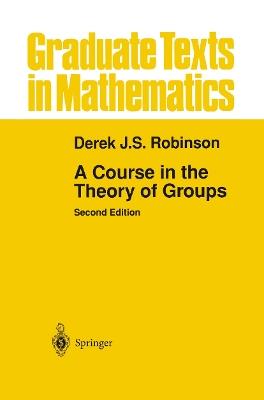 A Course in the Theory of Groups - Derek J.S. Robinson - cover