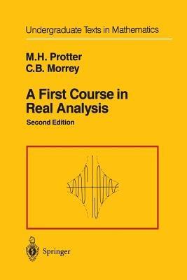 A First Course in Real Analysis - Murray H. Protter,Charles B. Jr. Morrey - cover