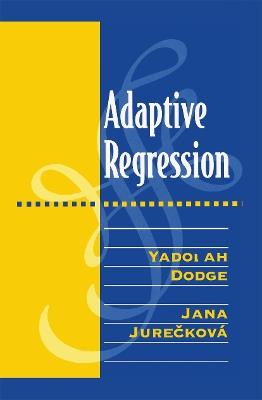 Adaptive Regression - Yadolah Dodge,Jana Jureckova - cover