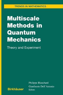 Multiscale Methods in Quantum Mechanics: Theory and Experiment - cover