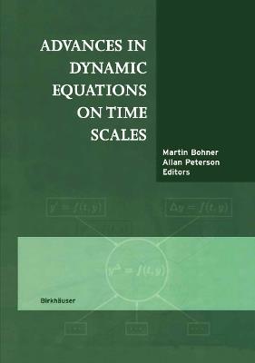 Advances in Dynamic Equations on Time Scales - cover