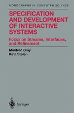 Specification and Development of Interactive Systems: Focus on Streams, Interfaces, and Refinement