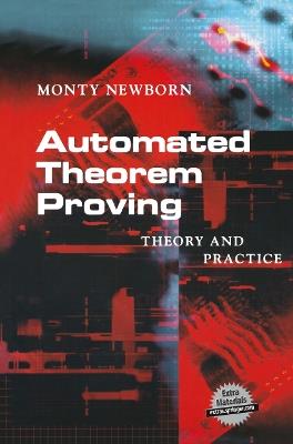 Automated Theorem Proving: Theory and Practice - Monty Newborn - cover