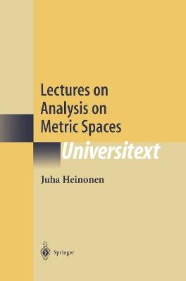 Lectures on Analysis on Metric Spaces - Juha Heinonen - cover