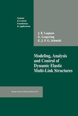 Modeling, Analysis and Control of Dynamic Elastic Multi-Link Structures - J.E. Lagnese,Günter Leugering,E.J.P.G. Schmidt - cover