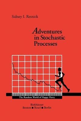 Adventures in Stochastic Processes - Sidney I. Resnick - cover