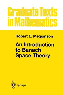 An Introduction to Banach Space Theory - Robert E. Megginson - cover