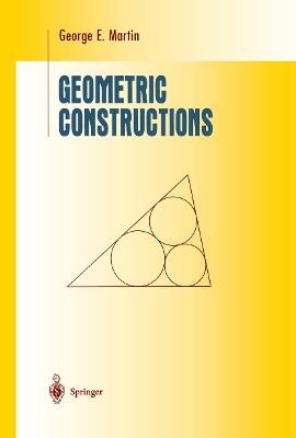 Geometric Constructions - George E. Martin - cover