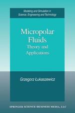 Micropolar Fluids: Theory and Applications
