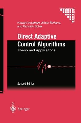 Direct Adaptive Control Algorithms: Theory and Applications - Howard Kaufman,Itzhak Barkana,Kenneth Sobel - cover