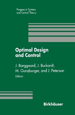 Optimal Design and Control: Proceedings of the Workshop on Optimal Design and Control Blacksburg, Virginia April 8–9, 1994 - cover