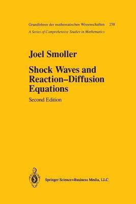 Shock Waves and Reaction—Diffusion Equations - Joel Smoller - cover