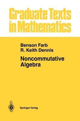 Noncommutative Algebra - Benson Farb,R. Keith Dennis - cover