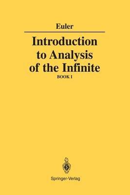 Introduction to Analysis of the Infinite: Book I - Leonhard Euler - cover