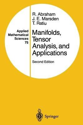 Manifolds, Tensor Analysis, and Applications - Ralph Abraham,Jerrold E. Marsden,Tudor Ratiu - cover