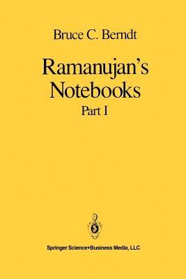 Ramanujan’s Notebooks: Part I - Bruce C. Berndt - cover