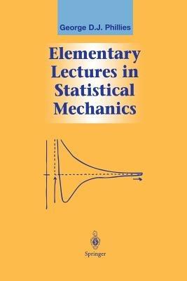 Elementary Lectures in Statistical Mechanics - George D.J. Phillies - cover