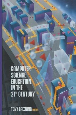 Computer Science Education in the 21st Century - cover