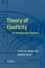 Theory of Elasticity for Scientists and Engineers