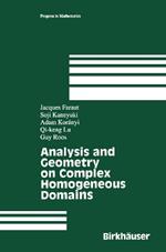 Analysis and Geometry on Complex Homogeneous Domains