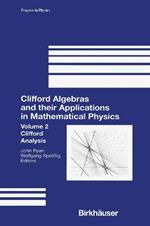 Clifford Algebras and their Applications in Mathematical Physics: Volume 2: Clifford Analysis