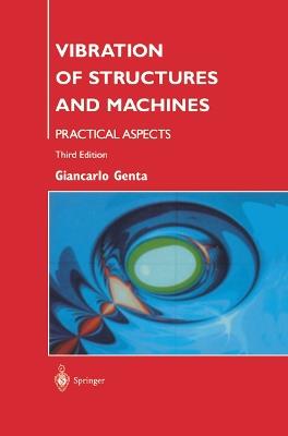 Vibration of Structures and Machines: Practical Aspects - Giancarlo Genta - cover