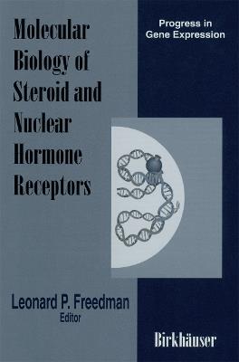 Molecular Biology of Steroid and Nuclear Hormone Receptors - cover
