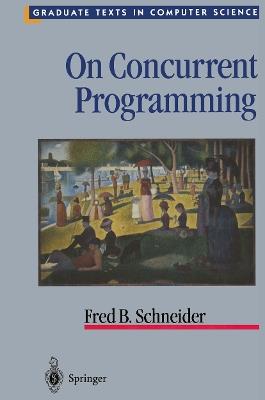 On Concurrent Programming - Fred B. Schneider - cover
