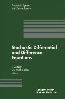 Stochastic Differential and Difference Equations - Imre Csiszar,Gy. Michaletzky - cover