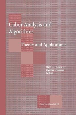 Gabor Analysis and Algorithms: Theory and Applications - cover