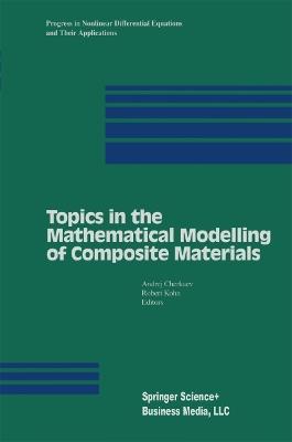 Topics in the Mathematical Modelling of Composite Materials - cover