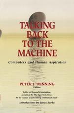 Talking Back to the Machine: Computers and Human Aspiration