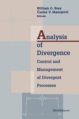 Analysis of Divergence: Control and Management of Divergent Processes - cover