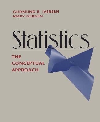 Statistics: The Conceptual Approach - Gudmund R. Iversen,Mary Gergen - cover