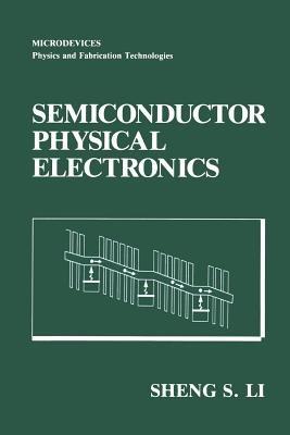 Semiconductor Physical Electronics - Sheng S. Li - cover