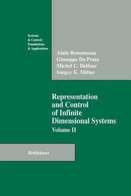 Representation and Control of Infinite Dimensional Systems - Alain Bensoussan,Giuseppe Da Prato,Michel C. Delfour - cover