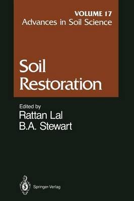 Advances in Soil Science: Soil Restoration Volume 17 - cover