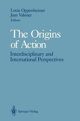The Origins of Action: Interdisciplinary and International Perspectives - cover