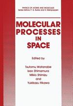 Molecular Processes in Space