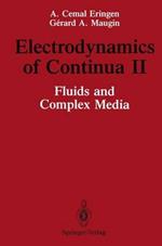 Electrodynamics of Continua II: Fluids and Complex Media