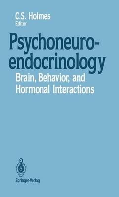 Psychoneuroendocrinology: Brain, Behavior, and Hormonal Interactions - cover