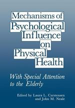 Mechanisms of Psychological Influence on Physical Health: With Special Attention to the Elderly
