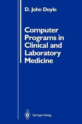 Computer Programs in Clinical and Laboratory Medicine - D. John Doyle - cover