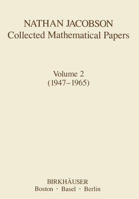 Nathan Jacobson Collected Mathematical Papers: Volume 2 (1947–1965) - N. Jacobson - cover