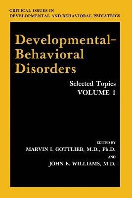 Developmental-Behavioral Disorders: Selected Topics Volume 1 - cover