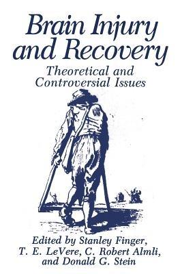Brain Injury and Recovery: Theoretical and Controversial Issues - cover