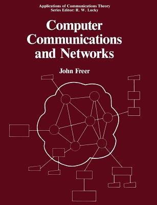 Computer Communications and Networks - John R. Freer - cover