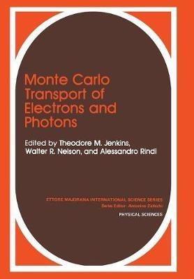 Monte Carlo Transport of Electrons and Photons - cover