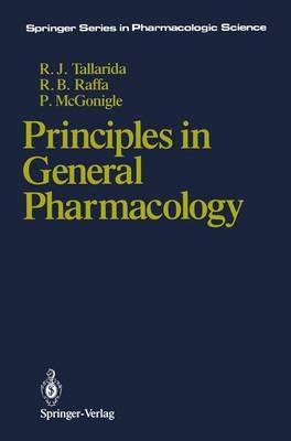 Principles in General Pharmacology - Ronald J. Tallarida,Robert B. Raffa,Paul McGonigle - cover