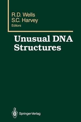 Unusual DNA Structures: Proceedings of the First Gulf Shores Symposium, held at Gulf Shores State Park Resort, April 6–8 1987, sponsored by the Department of Biochemistry, Schools of Medicine and Dentistry, University of Alabama at Birmingham, Birmingham, Alabama - cover